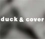 Duck And Cover