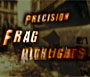 Precision Frag Highlights - Beta