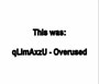 qLimAxzU - Overused