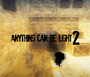 Anything Can Be Light 2