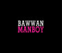 Bawwan - Manboy