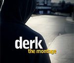 DERK The Montage