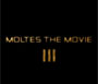 Moltes - The Movie 3