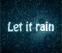 Let It Rain