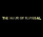 The Hour Of Reprisal
