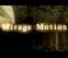 Click to View Mirage Motion (CS)