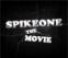 SPIKEONE The Movie