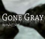 Gone Gray