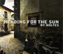 Heading For The Sun