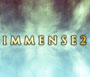 Immense 2