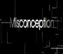 Misconception - Trailer