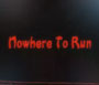 Nowhere to Run