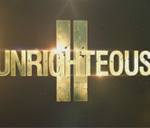 UNRIGHTEOUS II TEASER