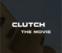 Click to View Clutch: The Movie (CSS)