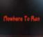 Click to View Nowhere to Run (CSS)