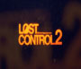 Lost Control 2