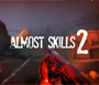 Almost Skillz 2