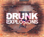 Drunk Explosions