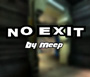 No Exit