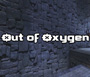 Out Of Oxygen