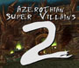 Azerothian Super Villians - Episode 2
