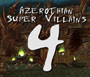Azerothian Super Villians - Episode 4