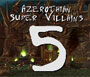 Azerothian Super Villians - Episode 5