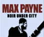 Max Payne - Noir Undercity Prologue